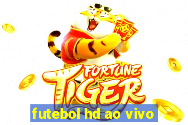 futebol hd ao vivo